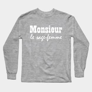 Monsieur le Sag-femme Long Sleeve T-Shirt